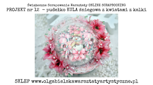 PROJEKT 12 - MiniKIT pudełko KULA śniegowa - 600A, 600B - świąteczne scrapowanie 2025