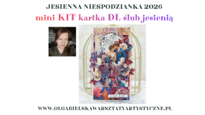 mini KIT kartka DL ślub jesienią Baśniowa Jesień Jesienna Niespodzianka 1129 1126 1125 1123 