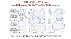 mini KIT papierowy SCRAP ZABAWY cz4 kartka KARTKA BODY chłopiec ROCZEK 1011 1012 1015 