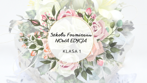 KLASA 1 - SZKOŁA FOAMIRANU NOWA EDYCJA 